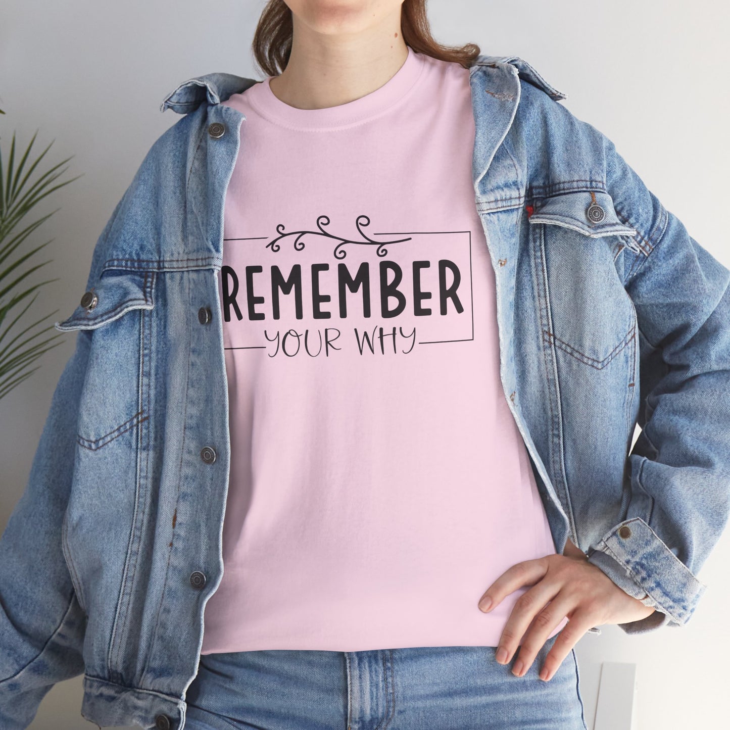 Remember your why Heavy Cotton Tee