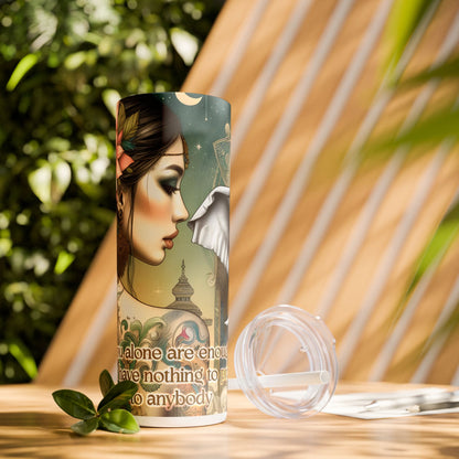 You are enough -Affirmation Art Skinny Tumbler - 20oz with Straw