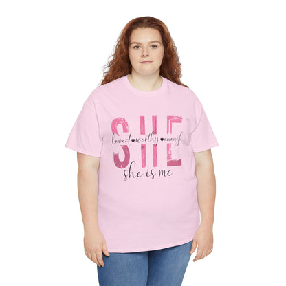 She is Loved, Worthy, Enough  Limited Edition Inspirational Tshirts