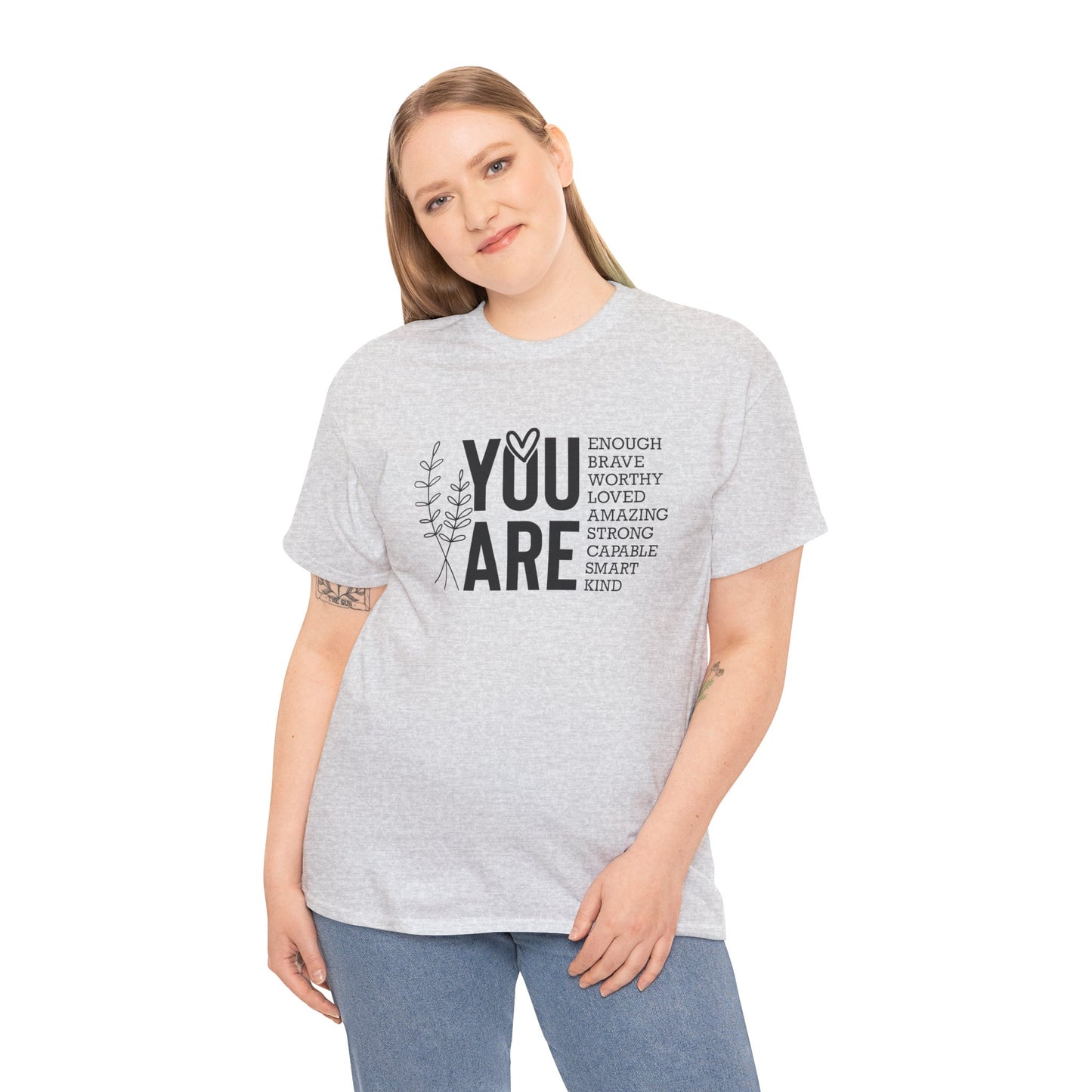 You are Affirmation Heavy Cotton Tee