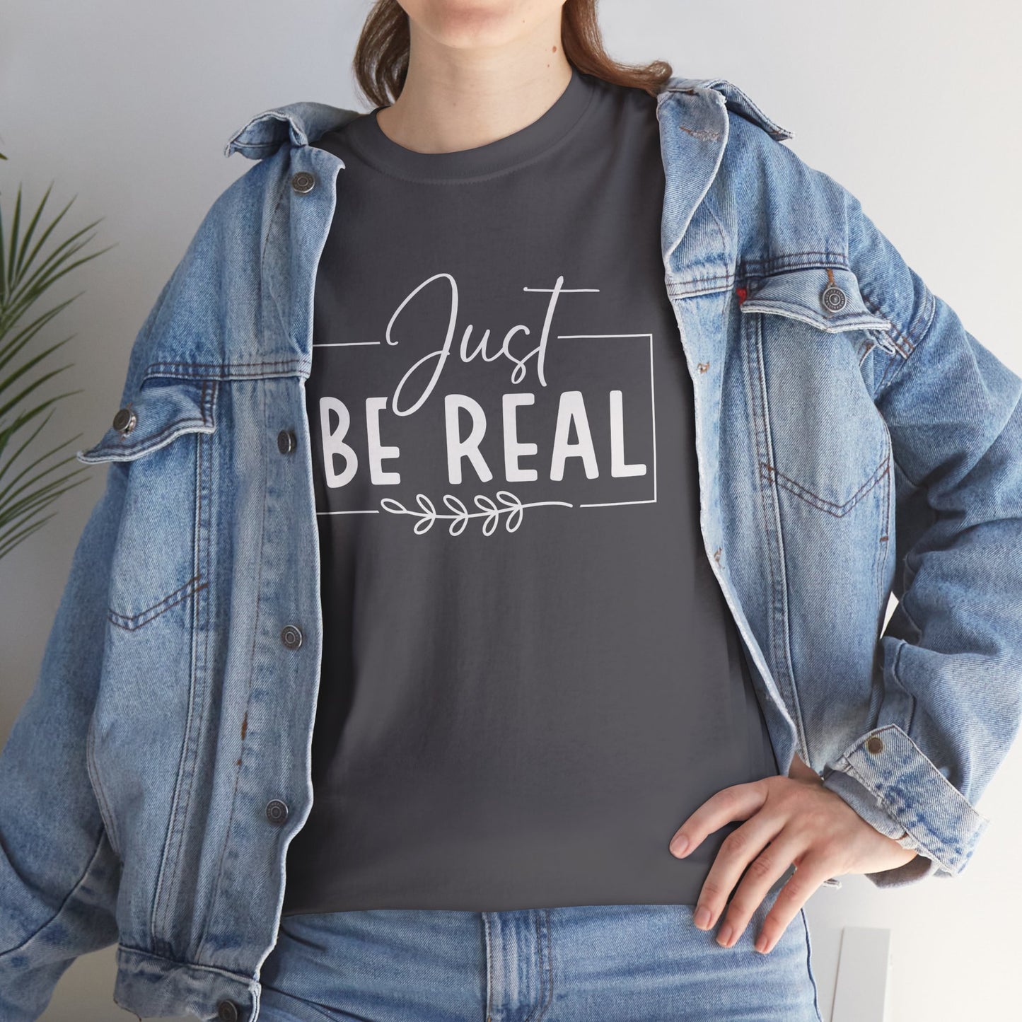 Just Be real Unisex Heavy Cotton Tee