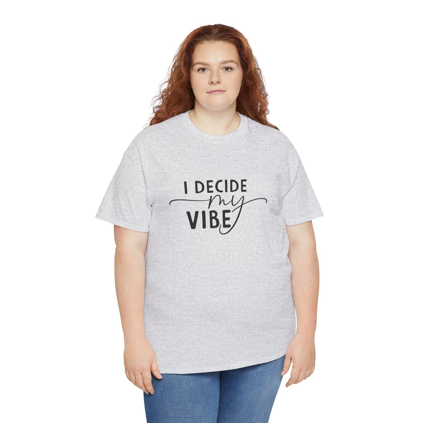 I Decide my vibe Unisex Heavy Cotton Tee