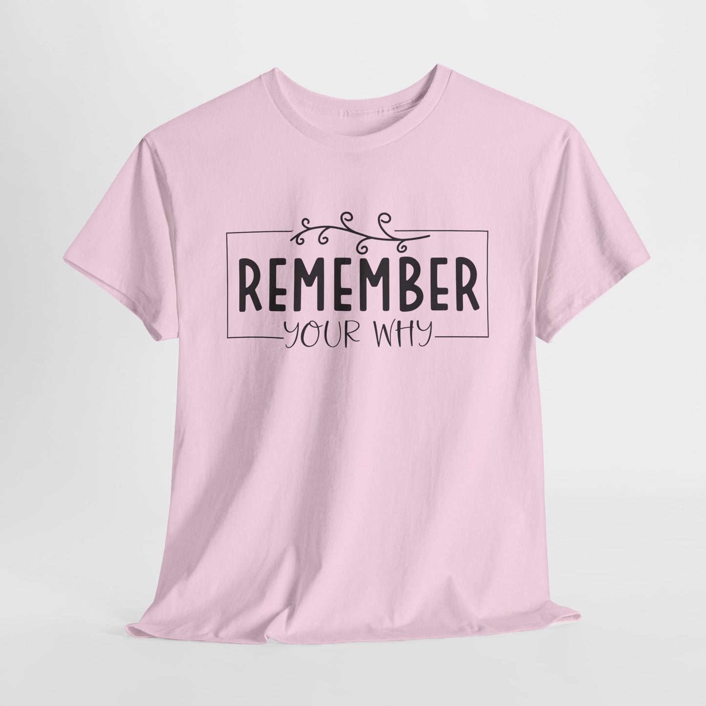 Remember your Why Unisex Heavy Cotton Tee