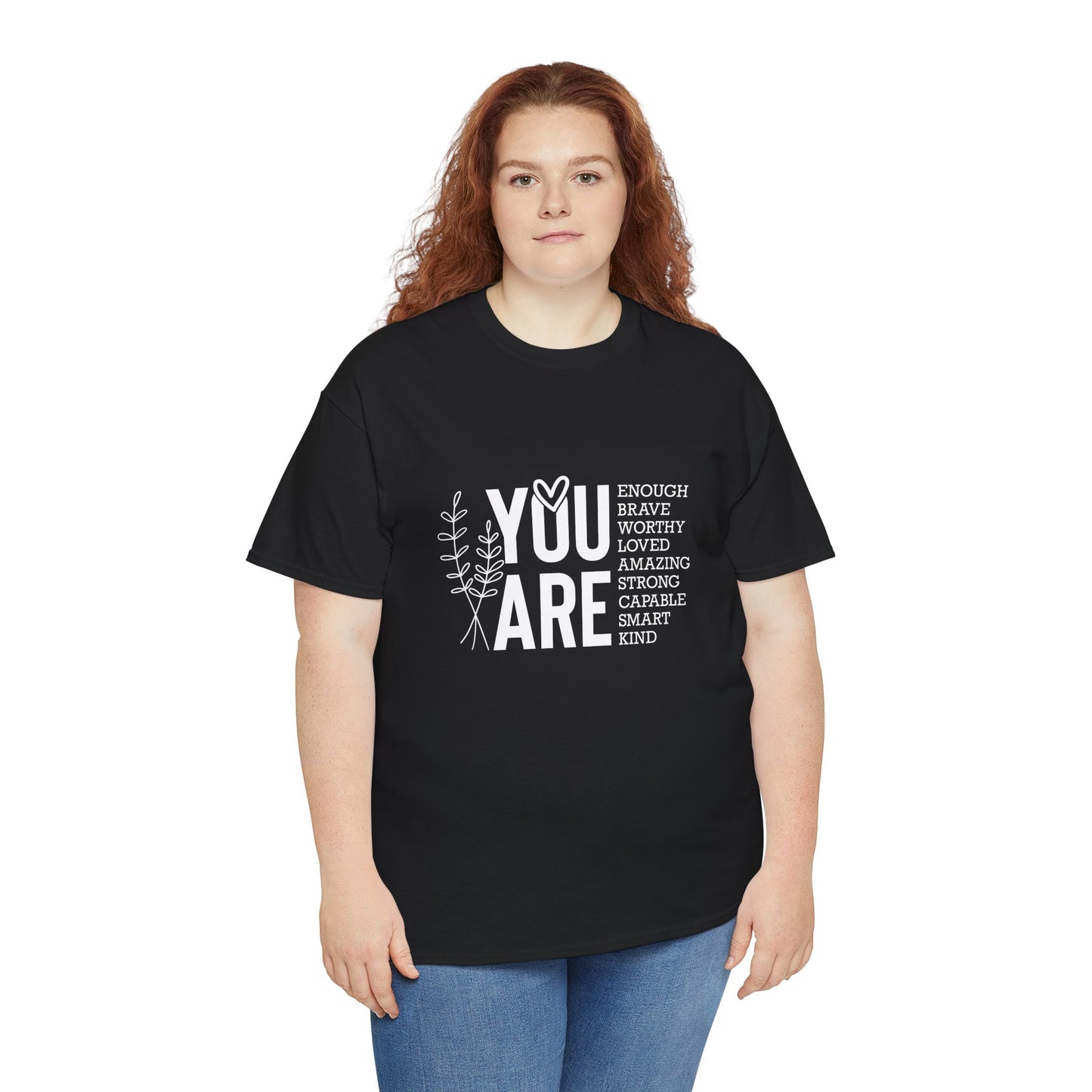 You are Affirmation Heavy Cotton Tee