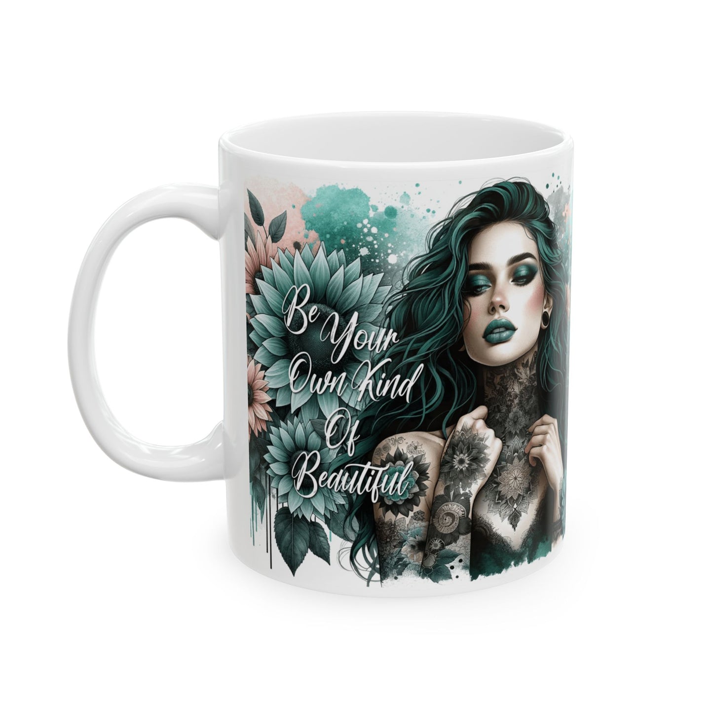 Be your own kind of beautiful Affirmations Mug, (11oz, 15oz)