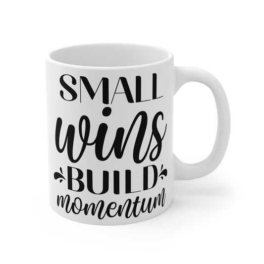 Small Wins Build Momentum Mug 11oz