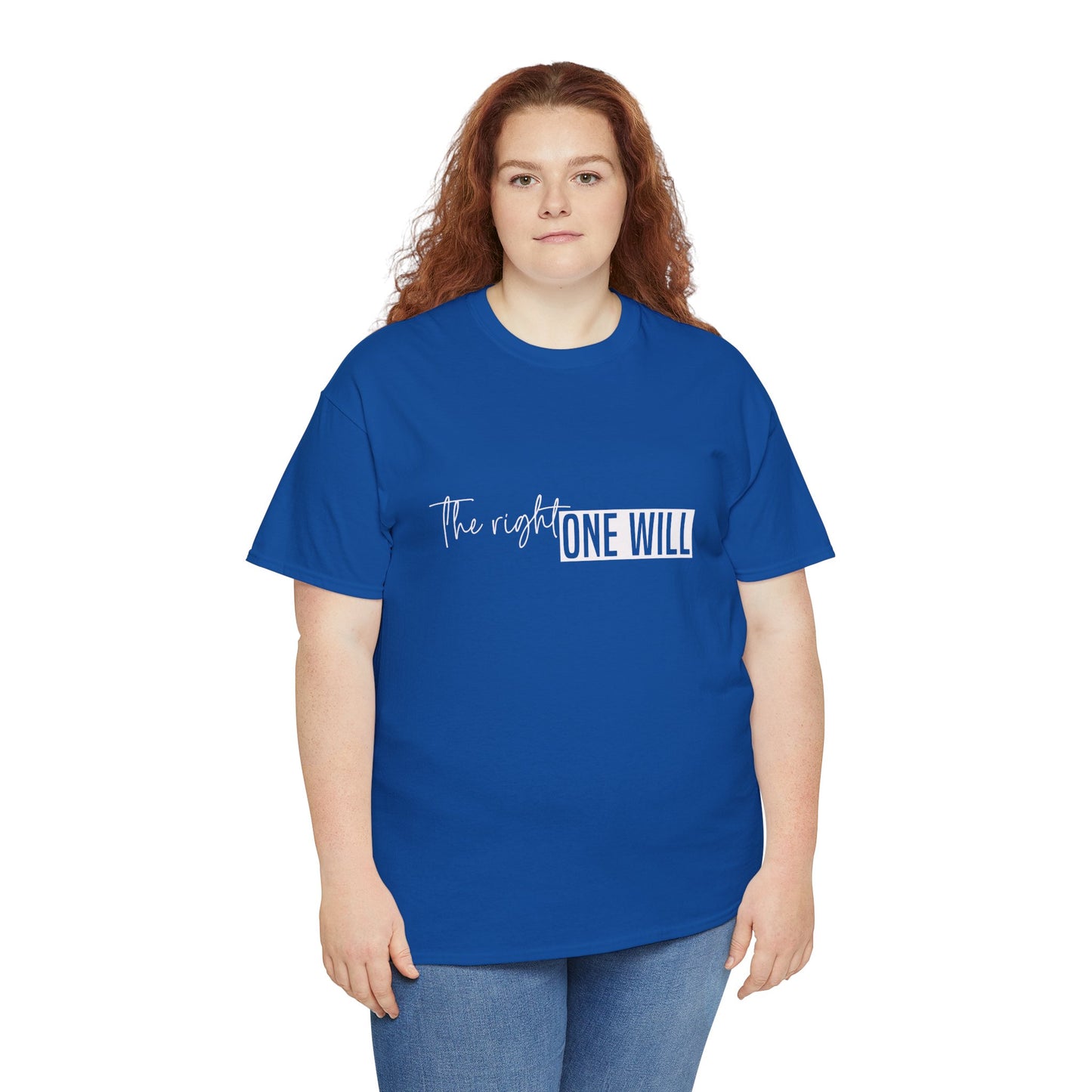 The Right one will always stay-Inner neck print- Heavy Cotton Tee
