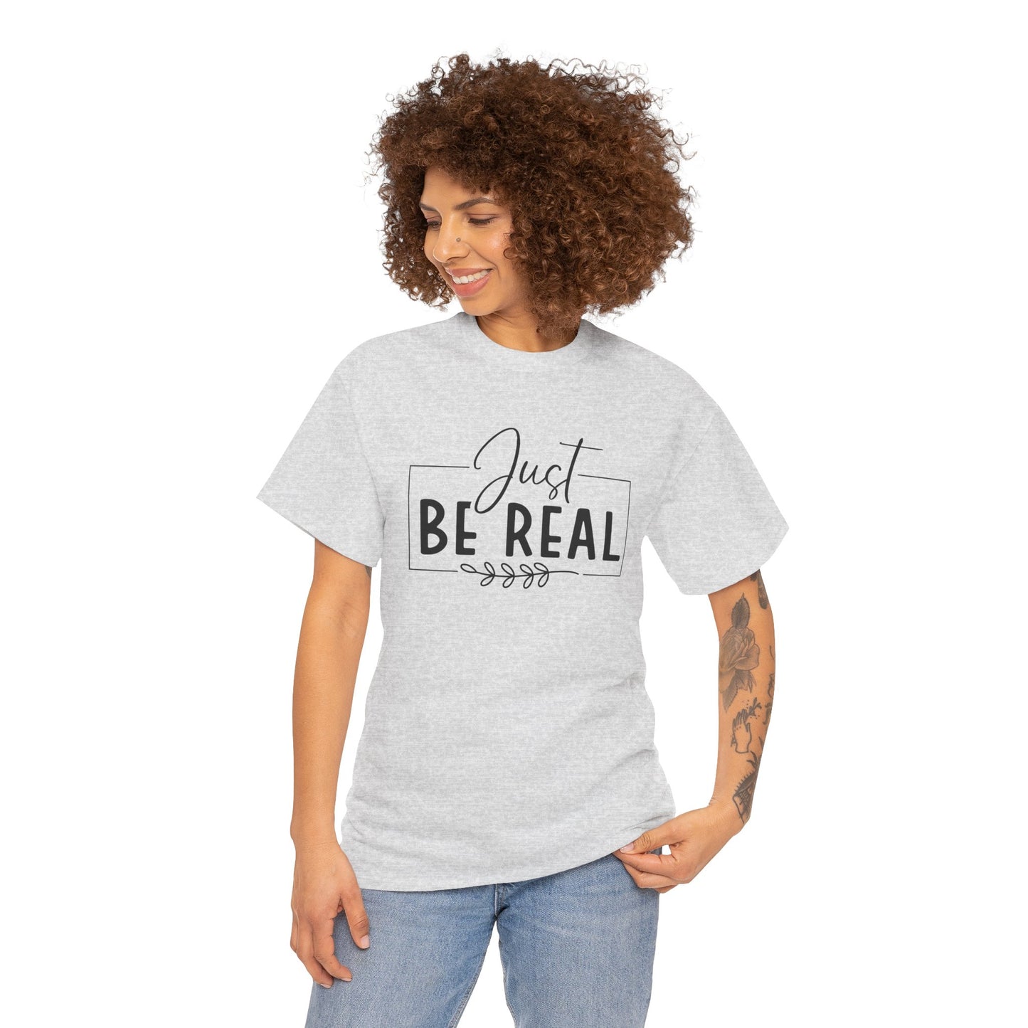 Just Be real Unisex Heavy Cotton Tee