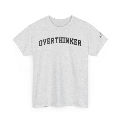 Overthinker, Trying Present  Limited Edition Inspirational Tshirts