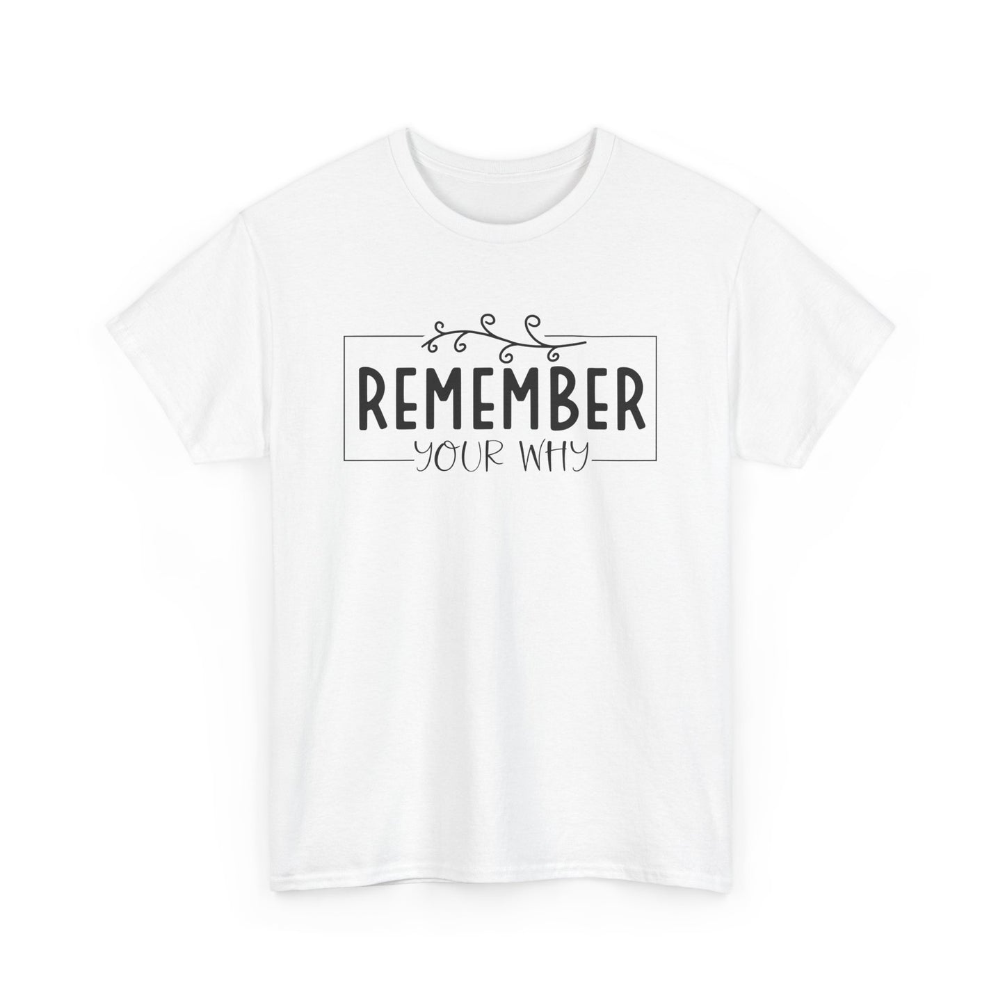 Remember your Why Unisex Heavy Cotton Tee