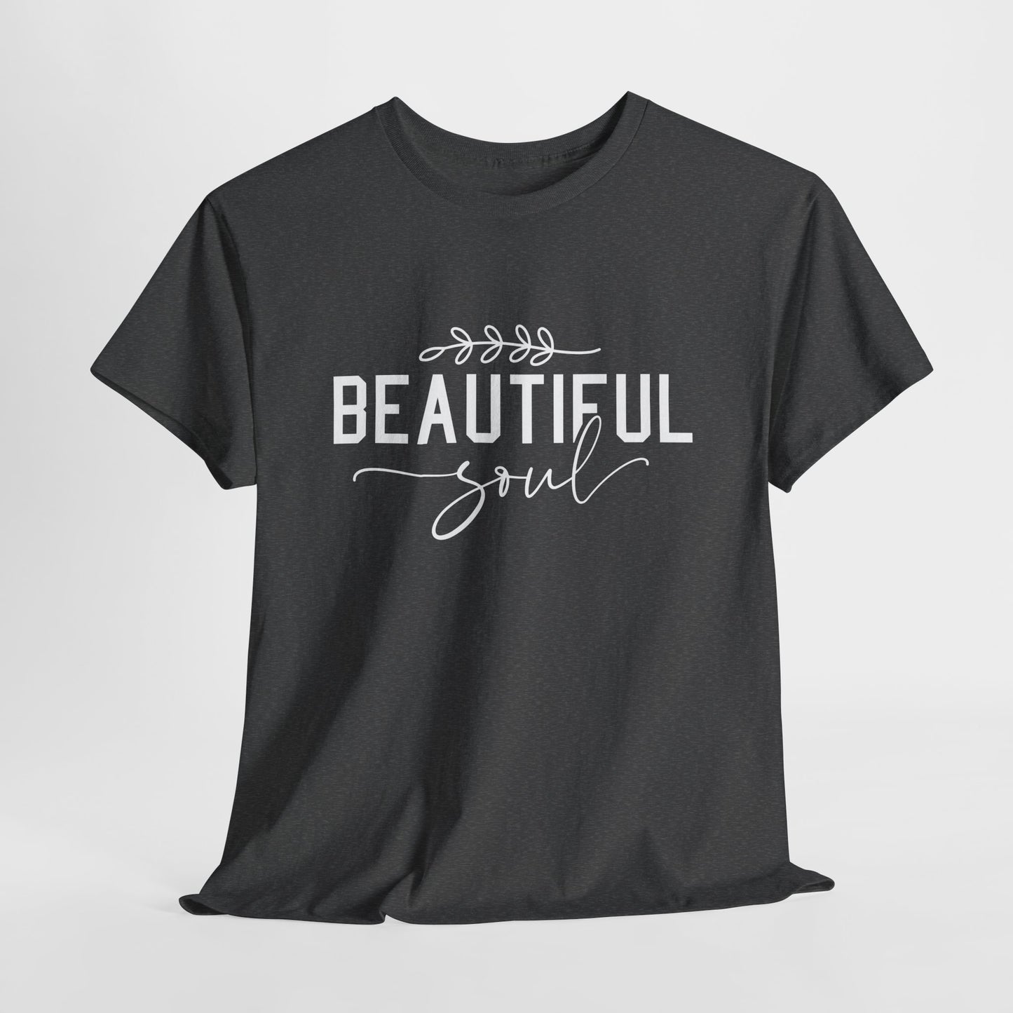 Beautiful Soul Unisex Heavy Cotton Tee - Inspirational Graphic T-Shirt