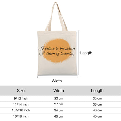 I Beleive in the person i dream of becoming--Custom Tote Bags