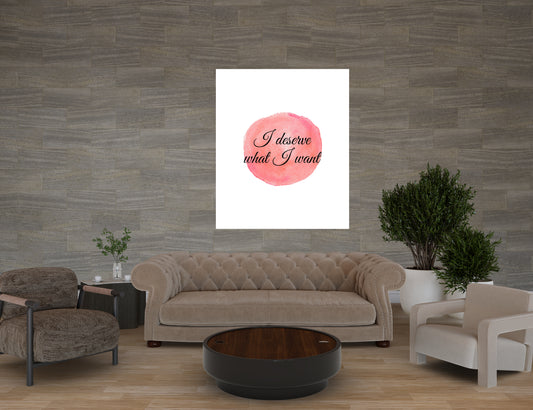 I Deserve What I Want Watercolor Affirmation Poster–Inspire Self-Worth
