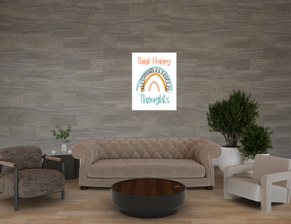 Think Happy Thoughts Poster – Spread Positivity
