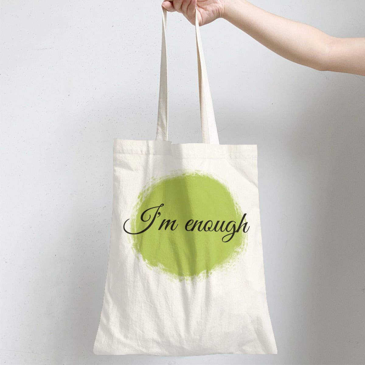 Im enough -Custom Tote Bags