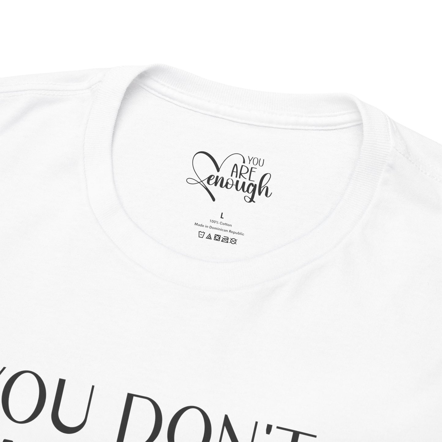 Inspirational Unisex Heavy Cotton Tee - 'You Don't Have to Be Perfect-you are enough'