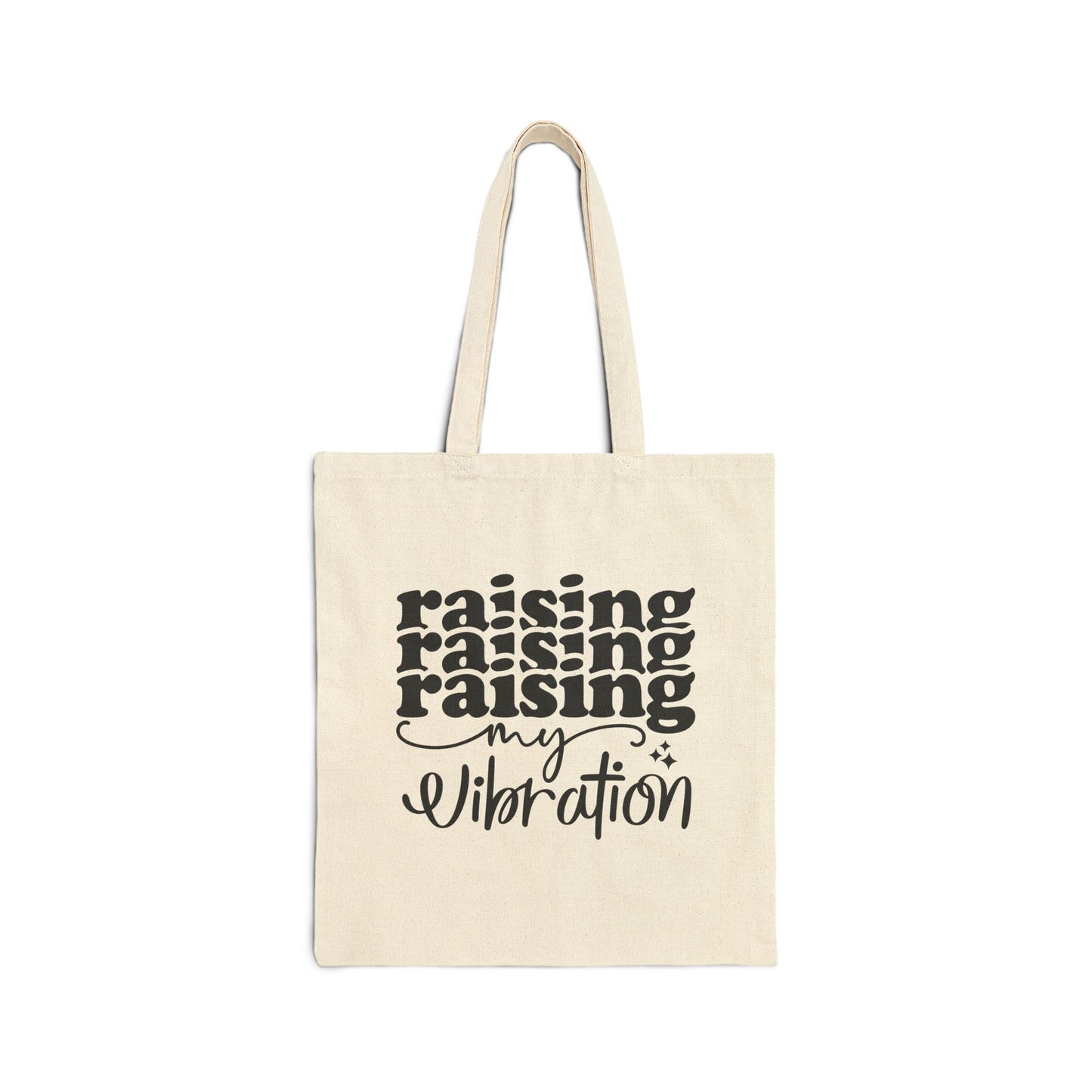 Raising my vibration Cotton Canvas Tote Bag