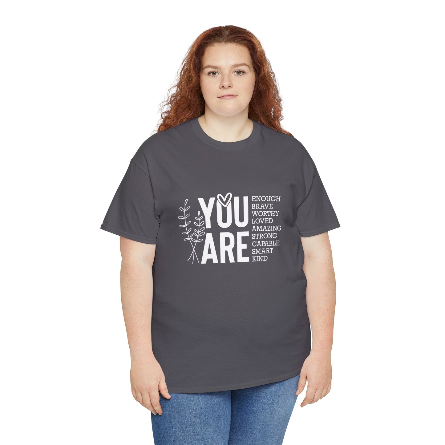 You are Affirmation Heavy Cotton Tee