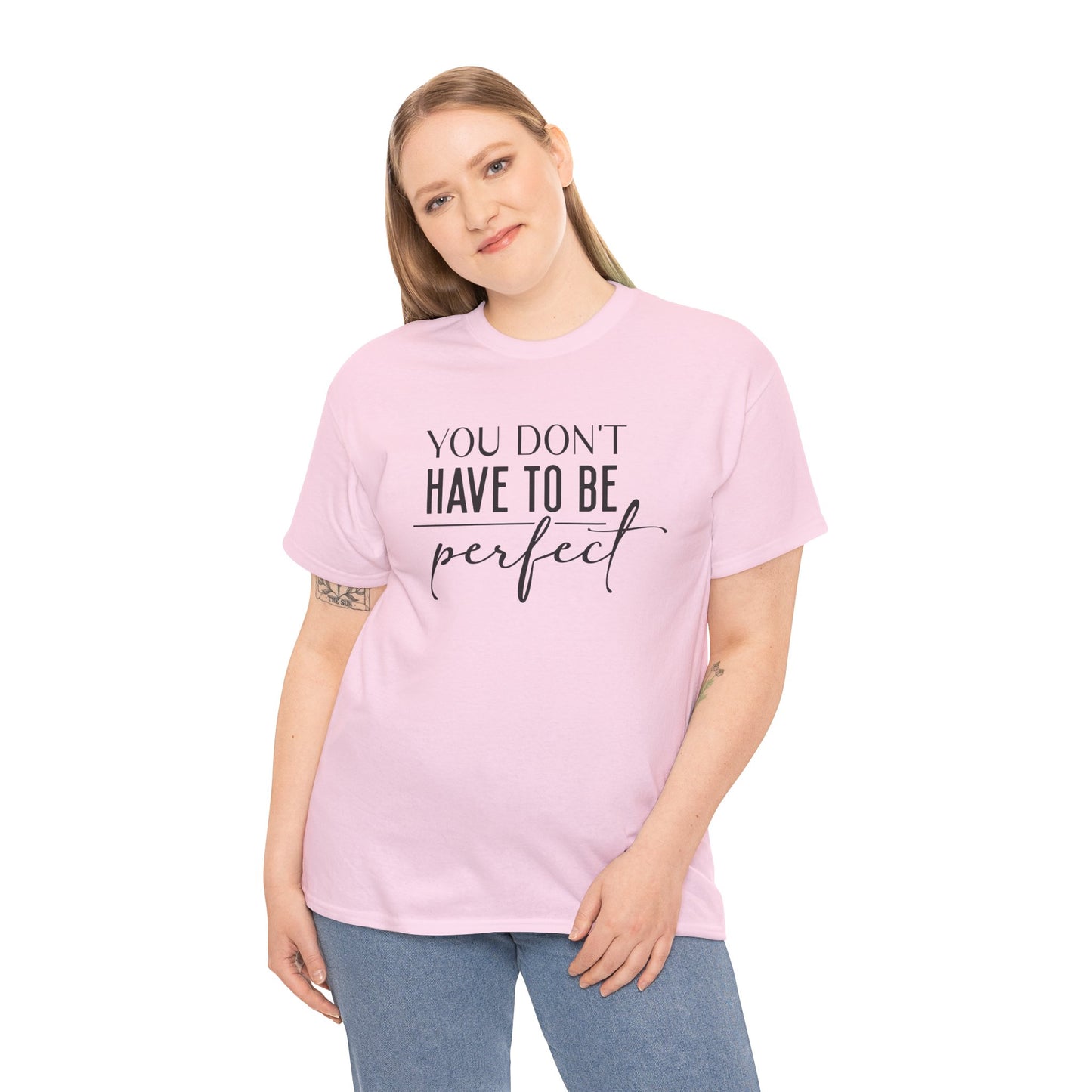 Inspirational Unisex Heavy Cotton Tee - 'You Don't Have to Be Perfect'