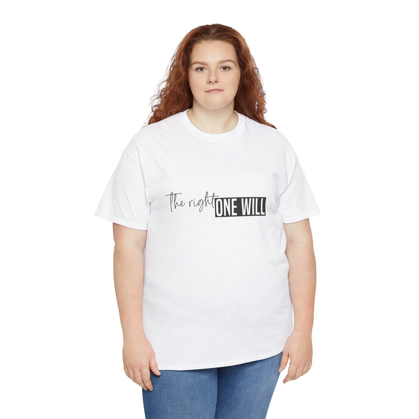 The Right one will always stay-Inner neck print- Heavy Cotton Tee