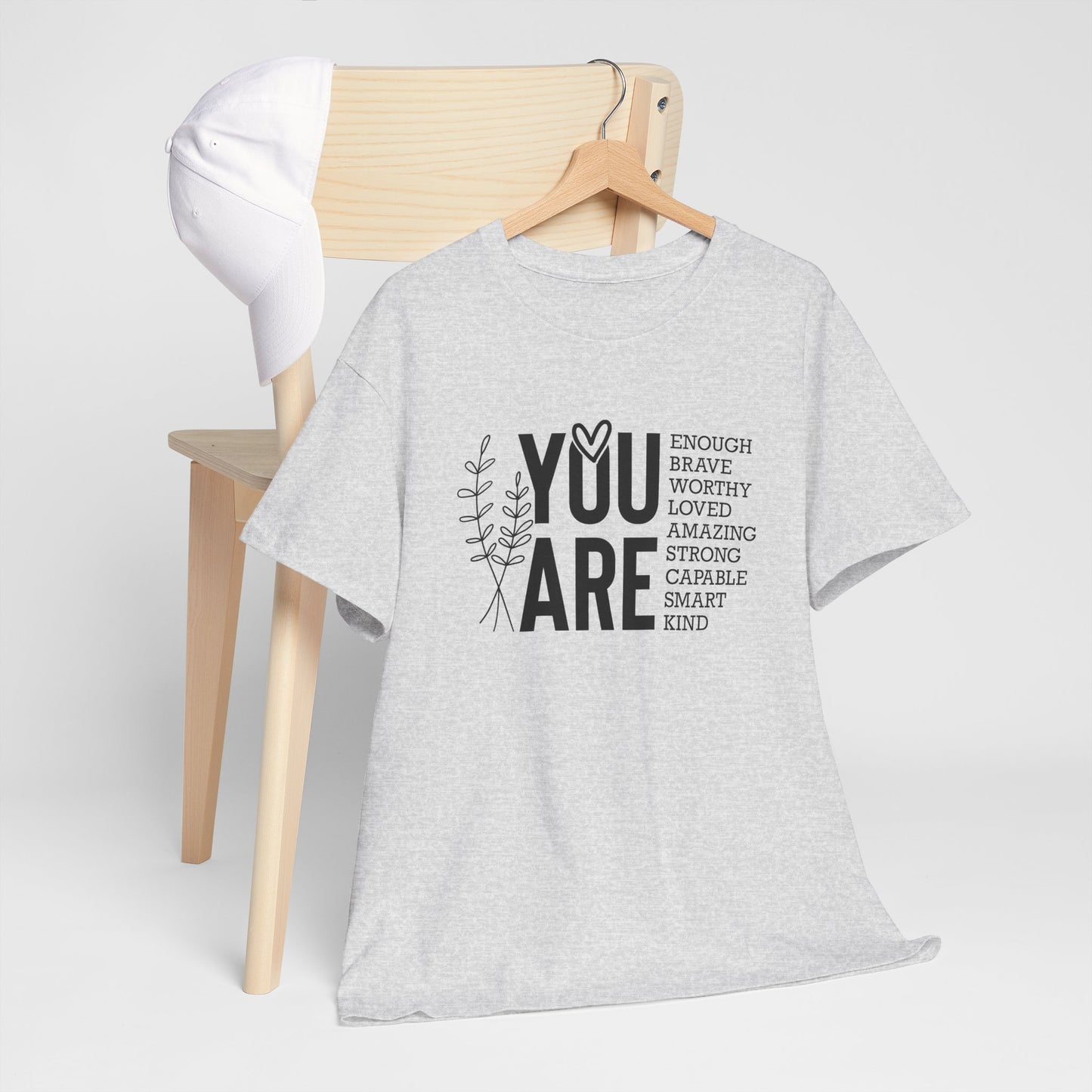 You are Affirmation Heavy Cotton Tee