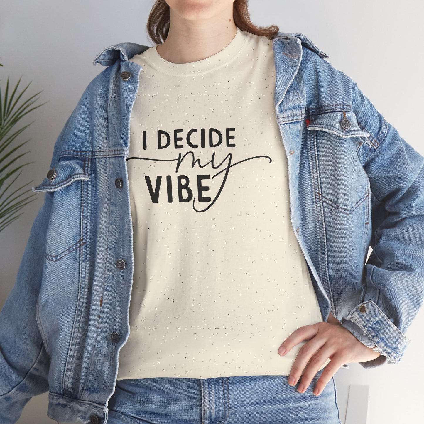 I Decide my vibe Unisex Heavy Cotton Tee