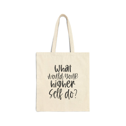 What should your higher self do Cotton Canvas Tote Bag