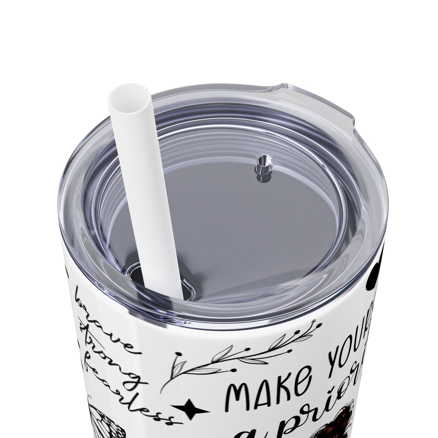 Make Yourself a Priority- Self Love Skinny Tumbler with Straw, 20oz