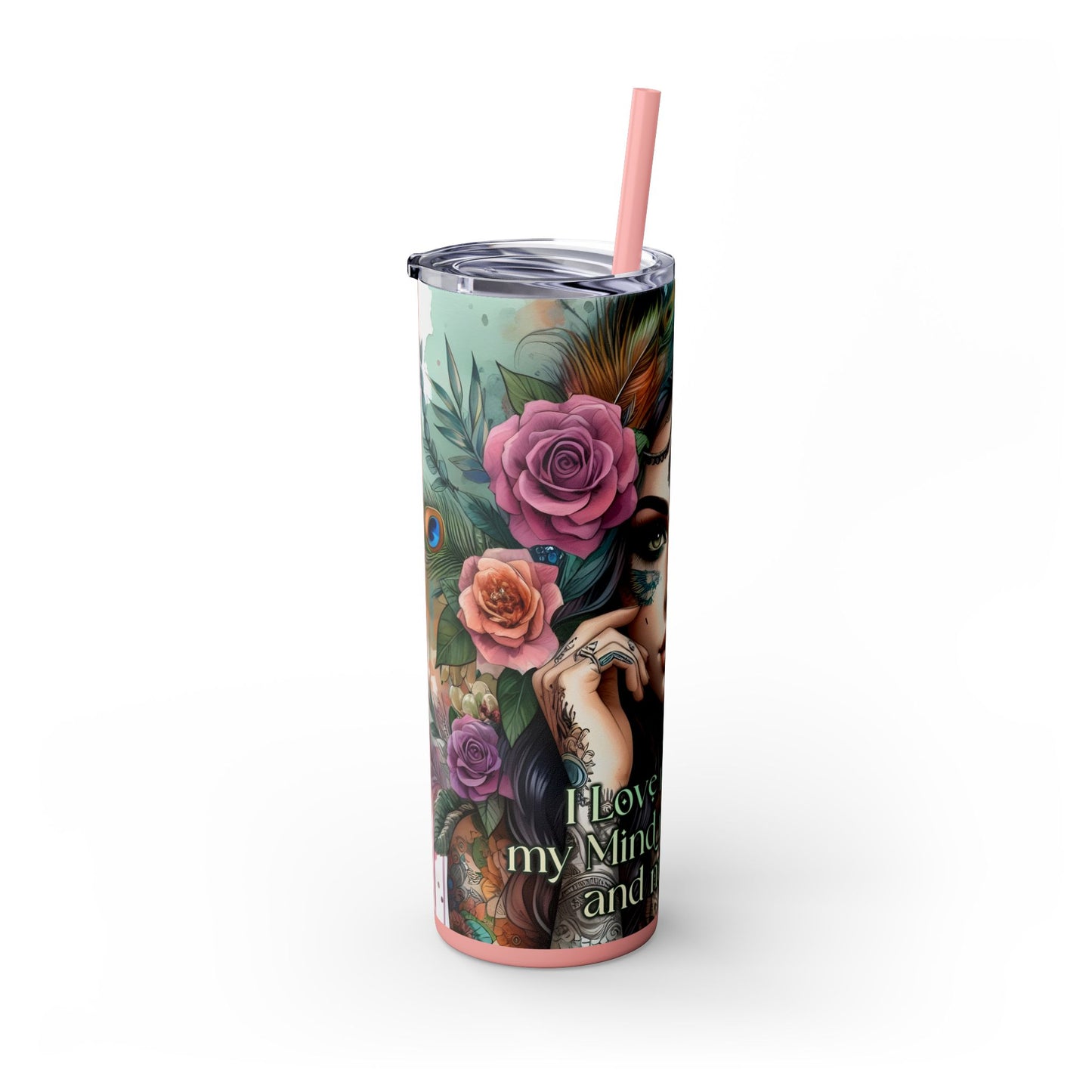 I Love My Body,Mind,Dreams,Goals-Affirmation Art Skinny Tumbler - 20oz with Straw