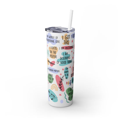 My Daily Affirmations Tumblers- Skinny with Straw, 20oz