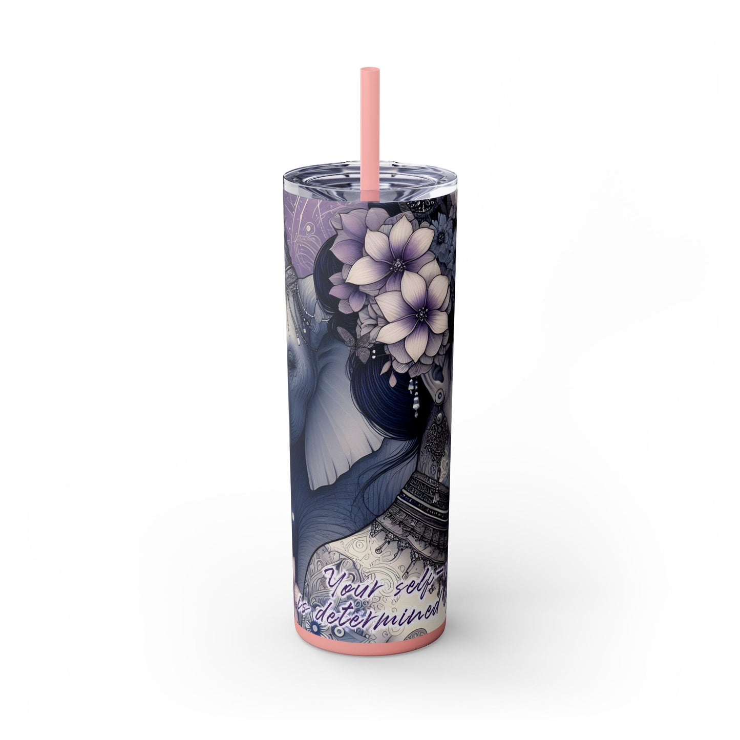 Your Self-Worth is determined by you -Affirmation Art Skinny Tumbler - 20oz with Straw