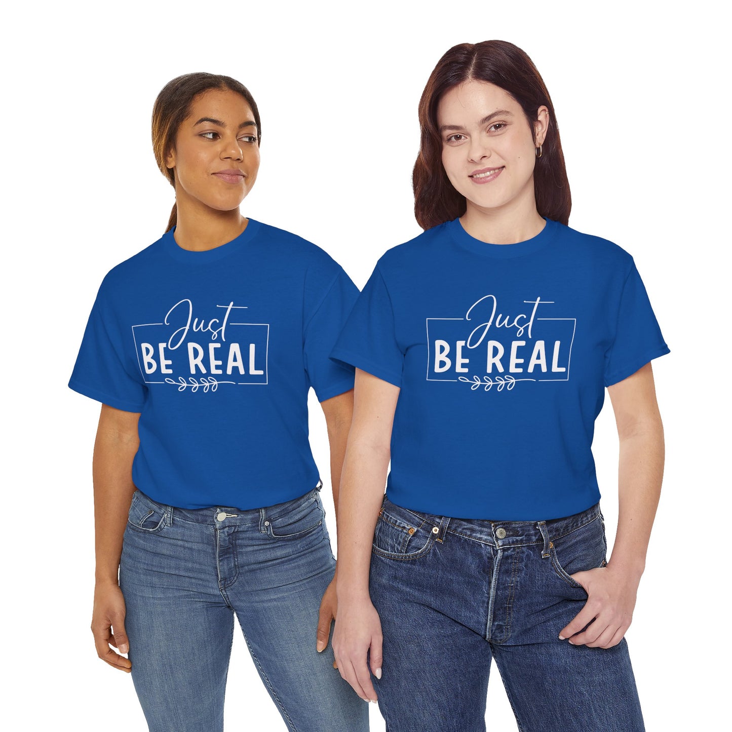 Just Be real Unisex Heavy Cotton Tee