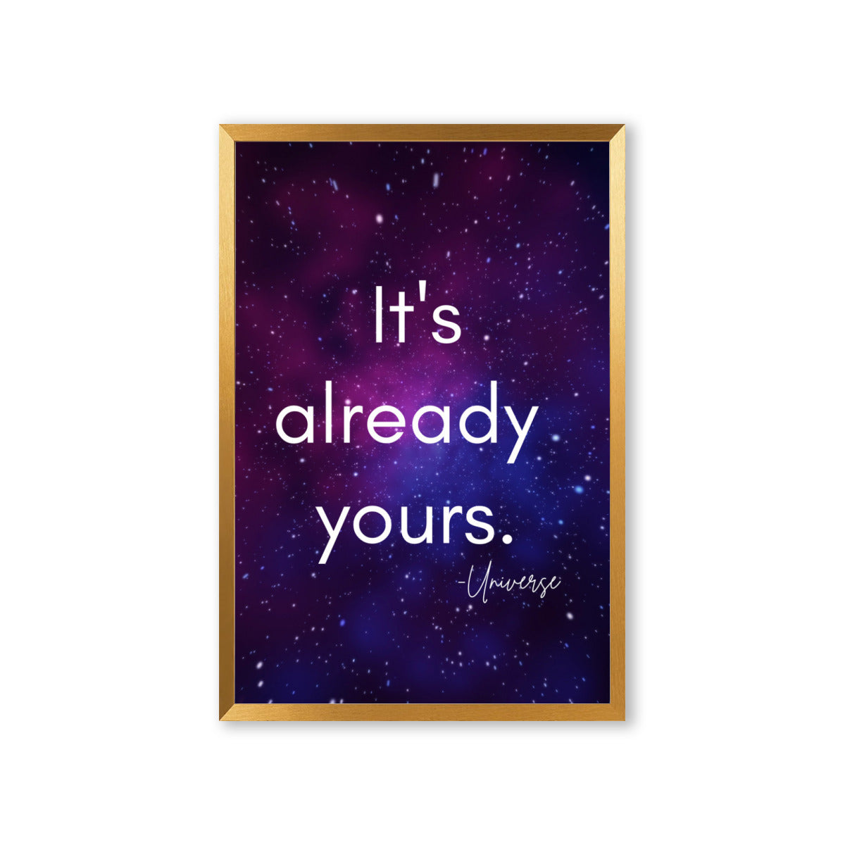 "It's Already Yours" Manifestation Poster with Frame – Manifest Your Dreams