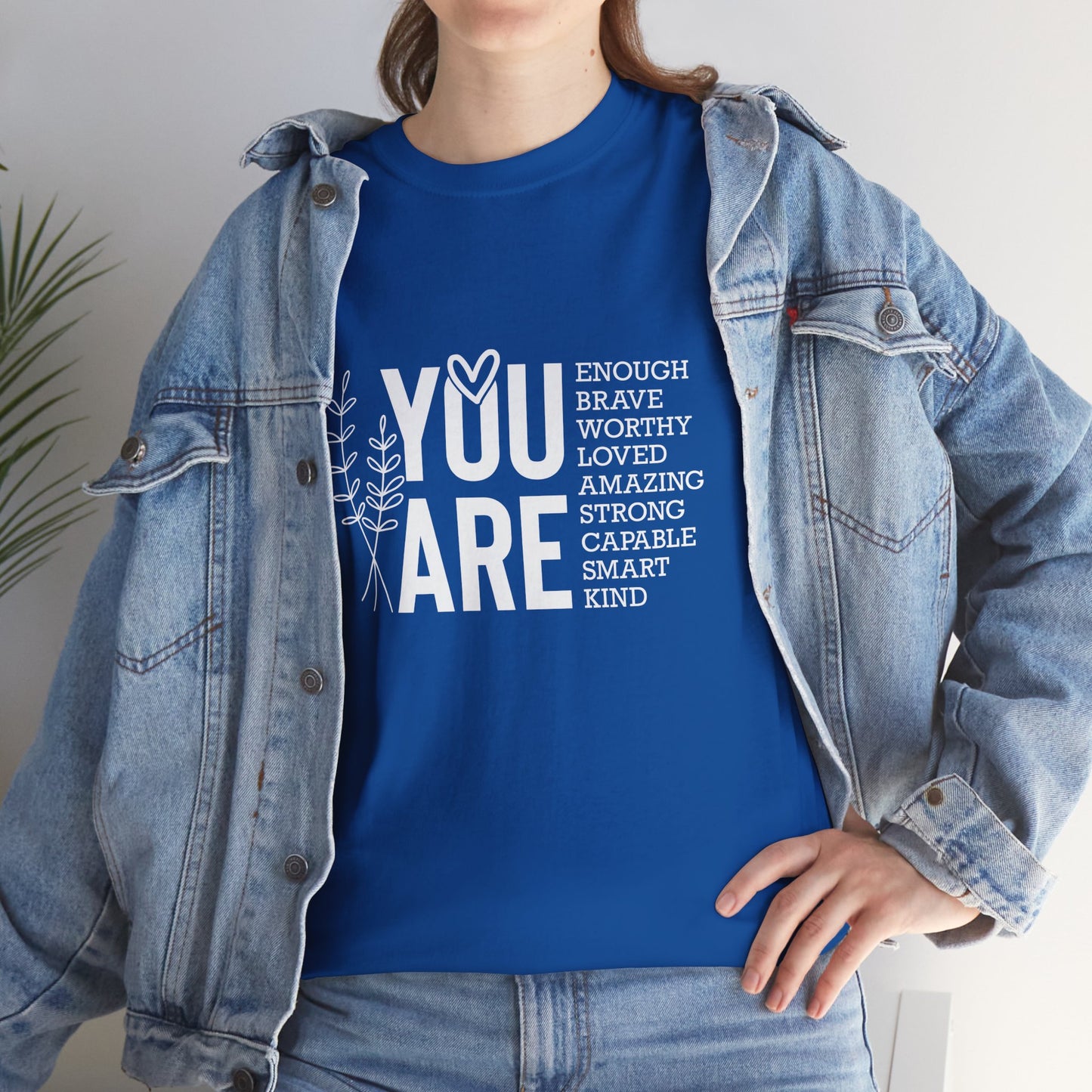 You are Affirmation Heavy Cotton Tee