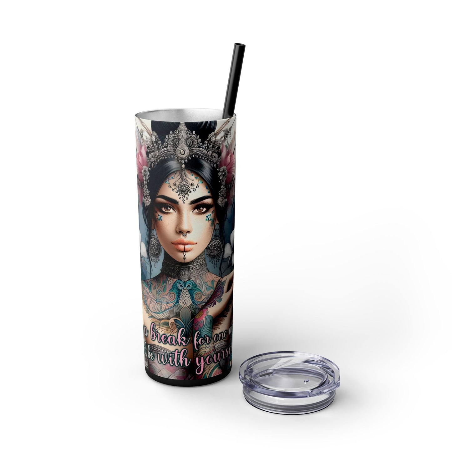 Take a break and be yourself-Bohemian Art Skinny Tumbler - 20oz with Straw, Inspirational Quote