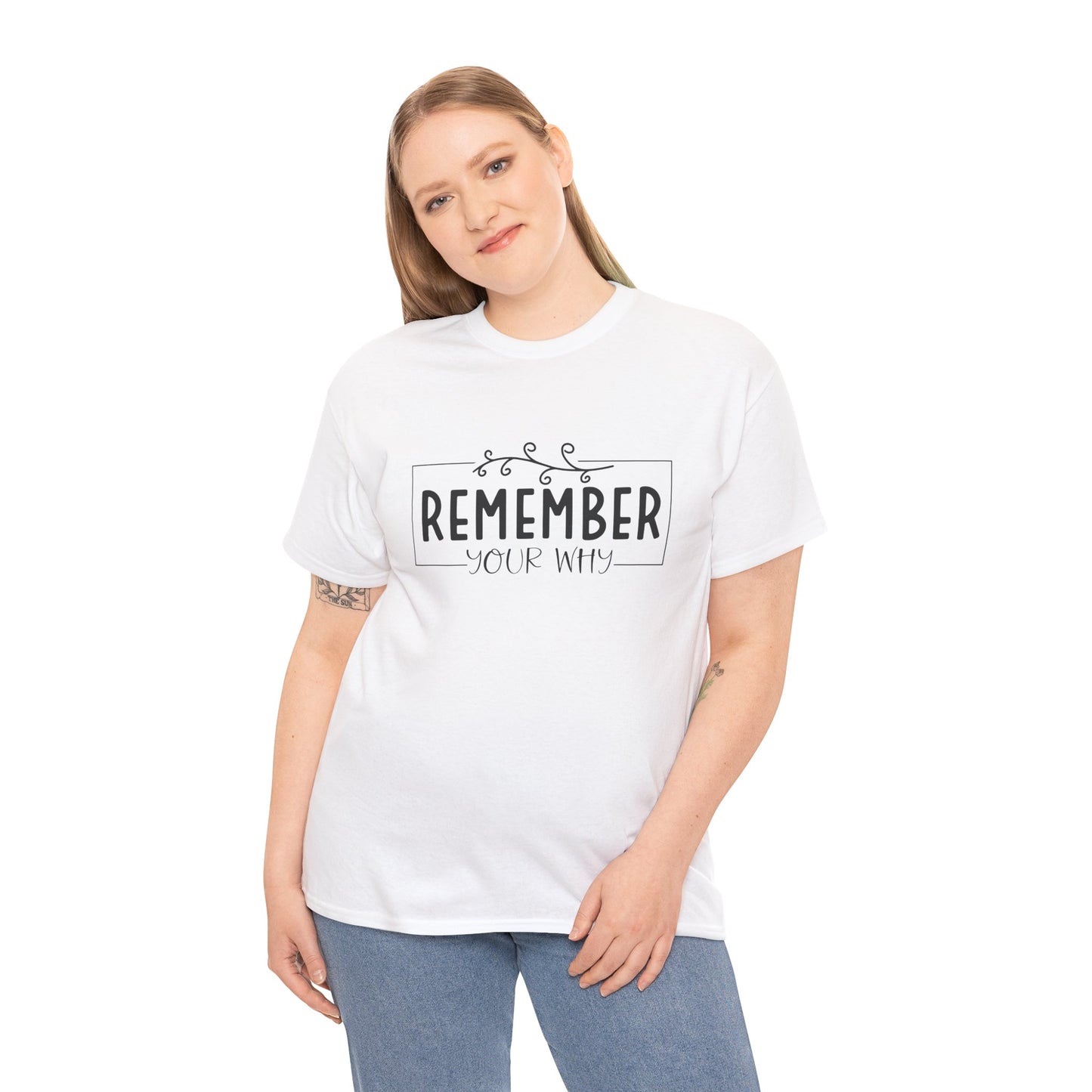 Remember your why Heavy Cotton Tee