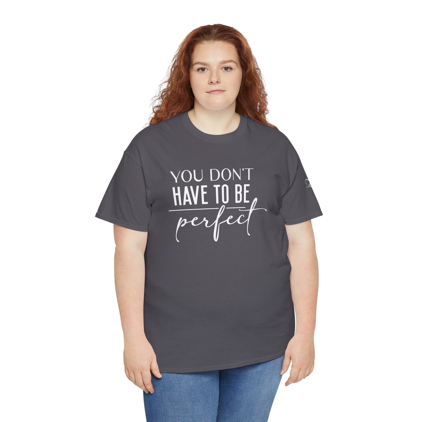 Inspirational Unisex Heavy Cotton Tee - 'You Don't Have to Be Perfect-you are enough'