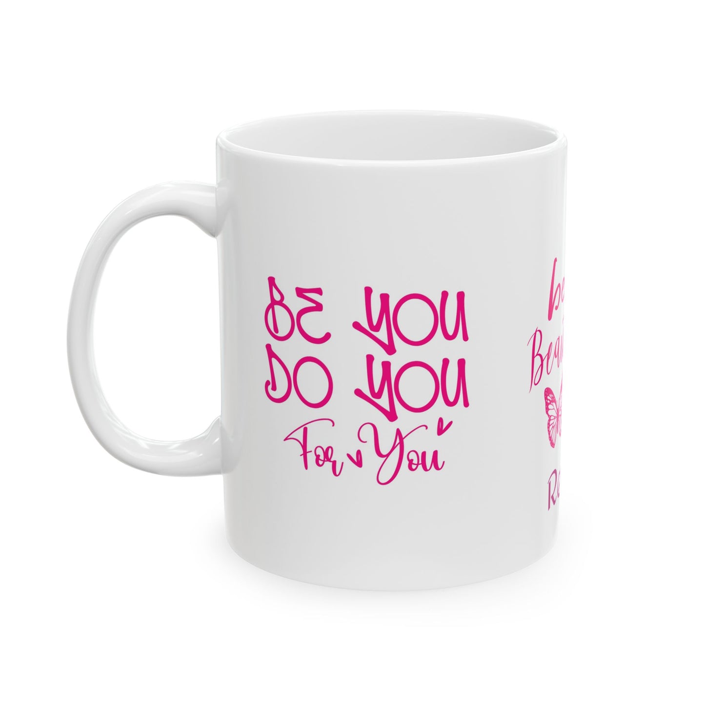 "Be Beautifully You" Customizable Ceramic Mug – Celebrate Uniqueness