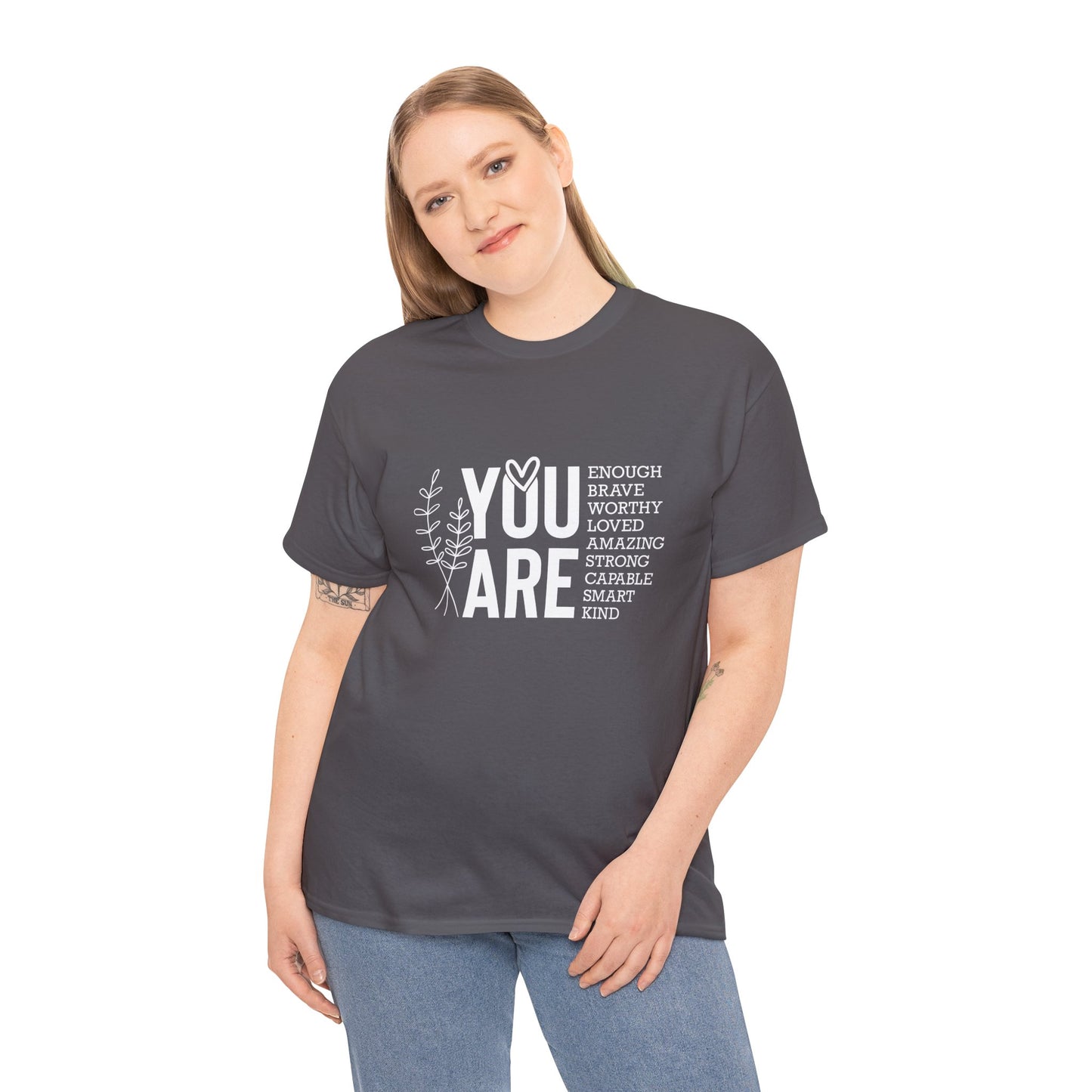 You are Affirmation Heavy Cotton Tee