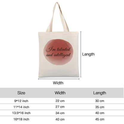 Im talented and intelligent-Custom tote bags