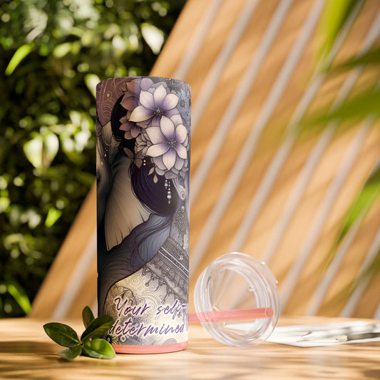 Your Self-Worth is determined by you -Affirmation Art Skinny Tumbler - 20oz with Straw