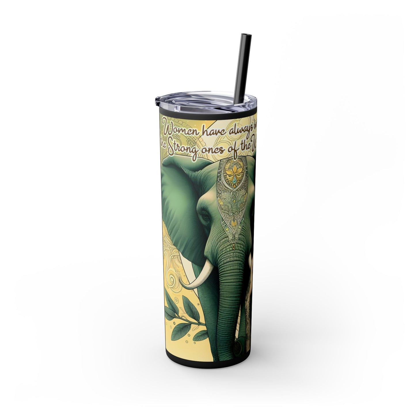 Strong Women -Affirmation Art Skinny Tumbler - 20oz with Straw