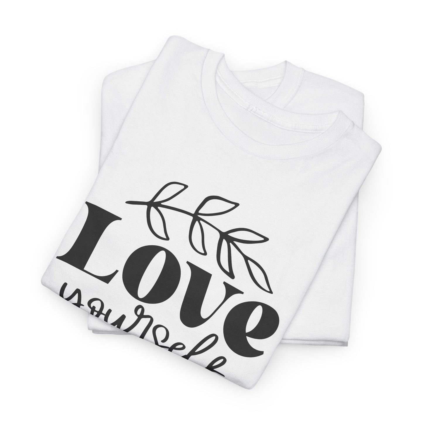 Love Yourself Heavy Cotton Tee