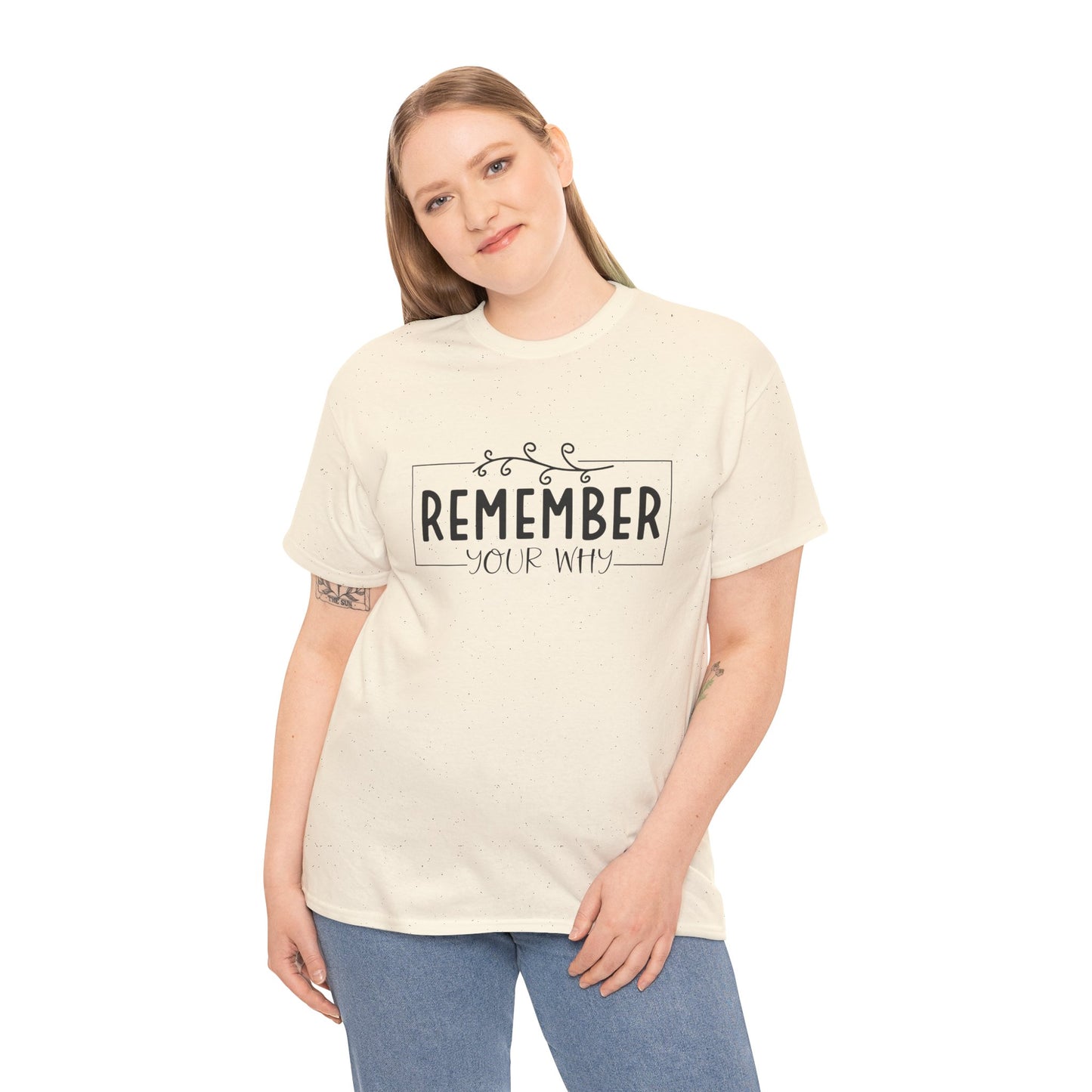 Remember your why Heavy Cotton Tee