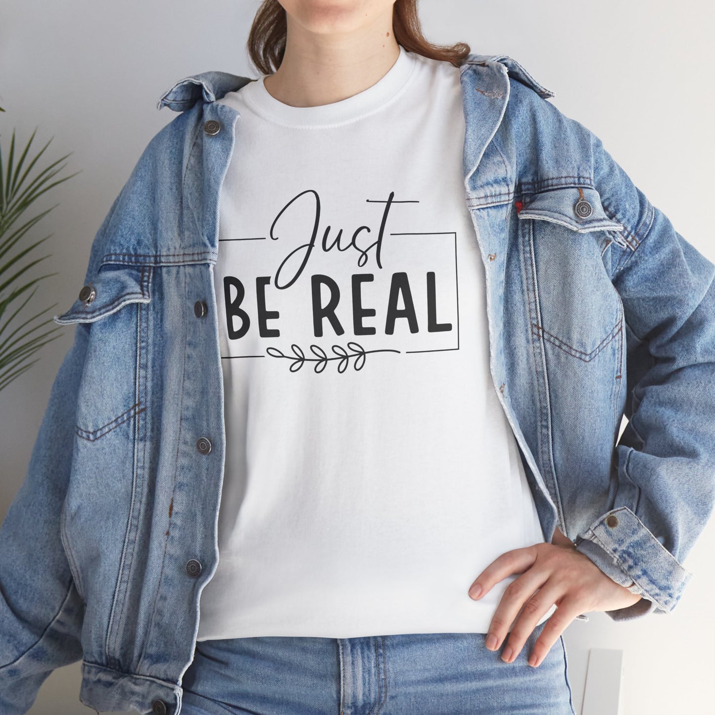 Just Be real Unisex Heavy Cotton Tee