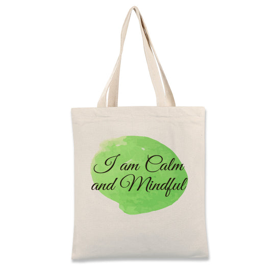 Im calm and mindful-tote bags