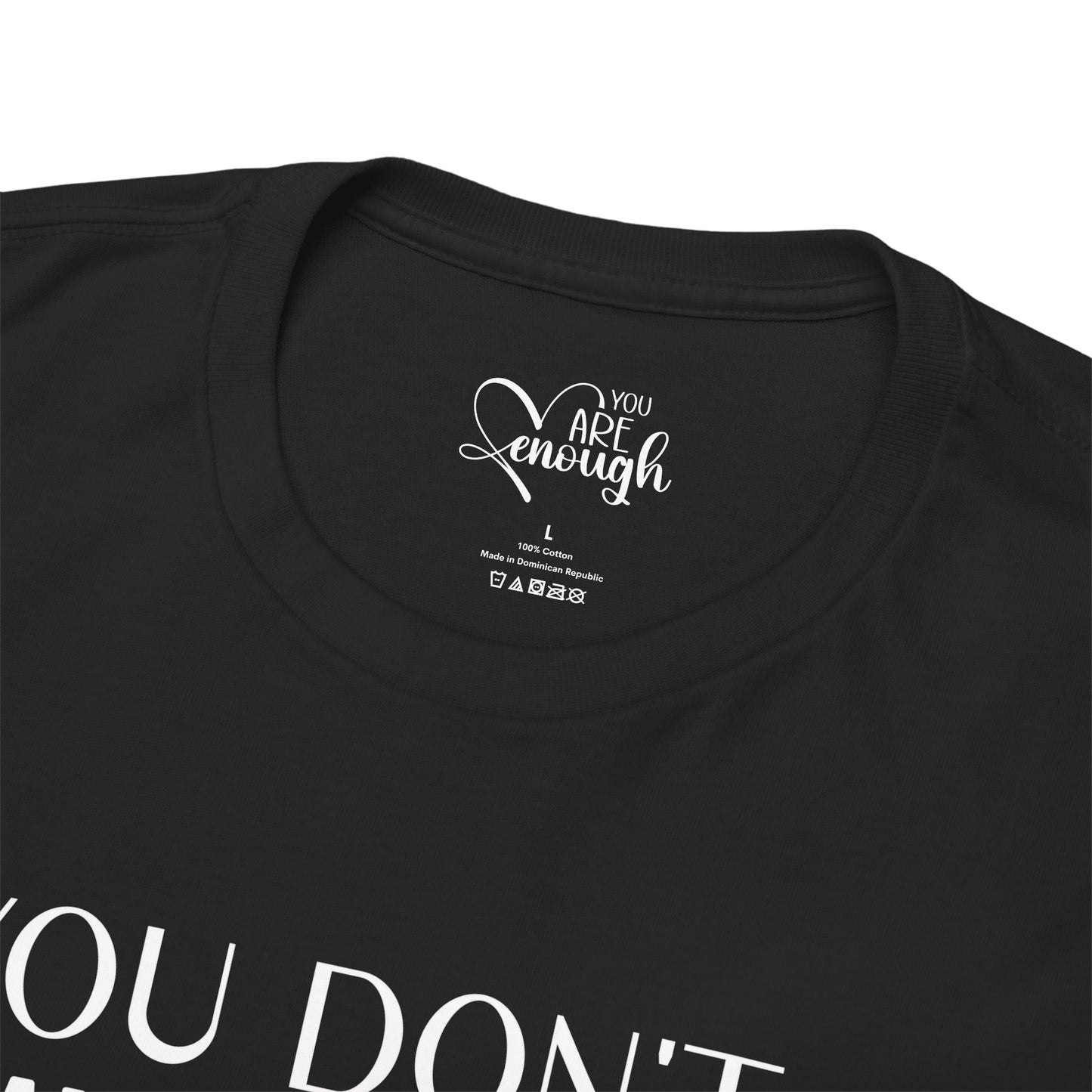 Inspirational Unisex Heavy Cotton Tee - 'You Don't Have to Be Perfect-you are enough'