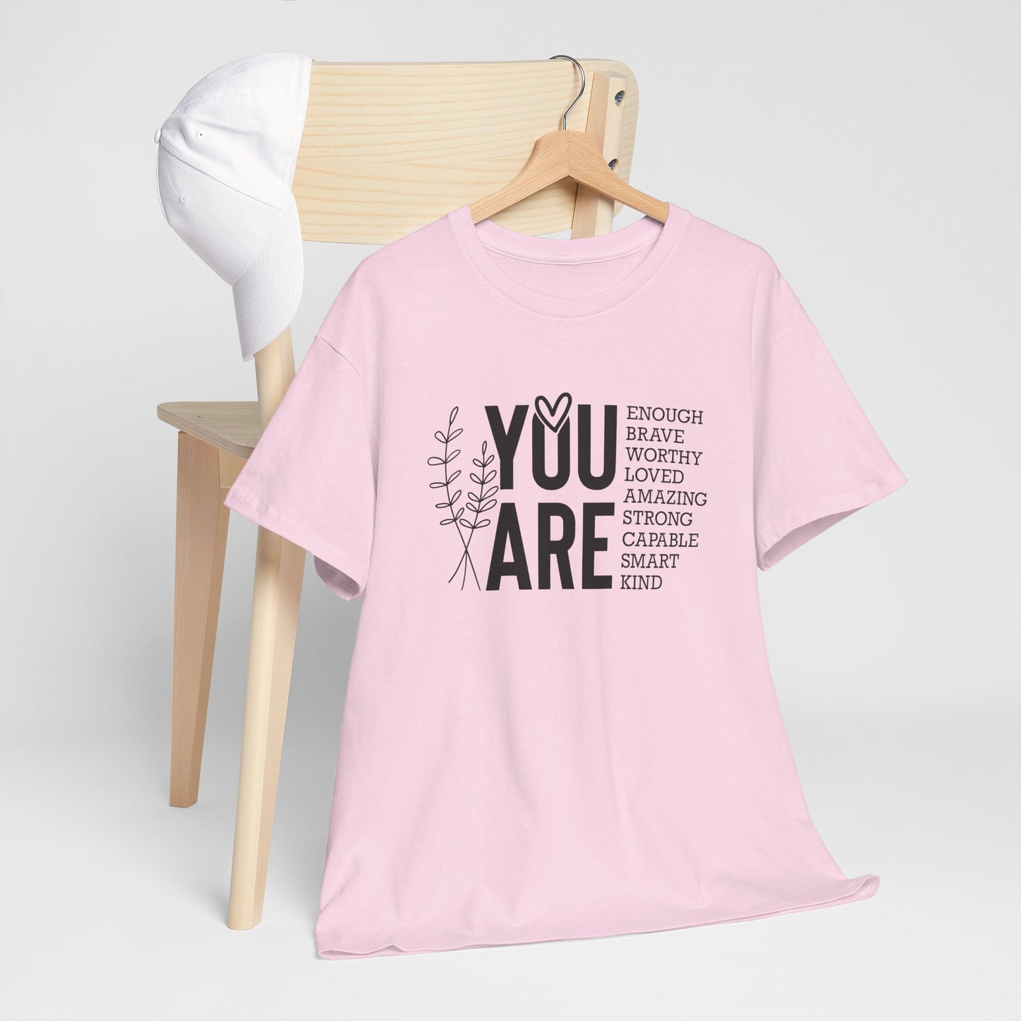 You are Affirmation Heavy Cotton Tee