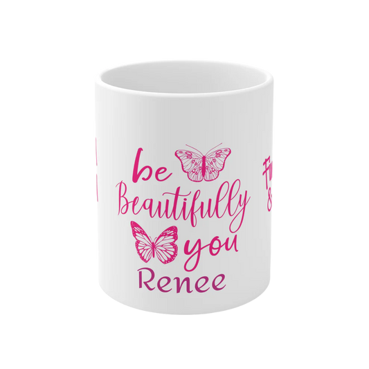 "Be Beautifully You" Customizable Ceramic Mug – Celebrate Uniqueness