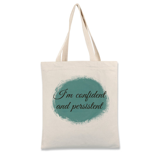 Im confident and persistent-Custom tote bags